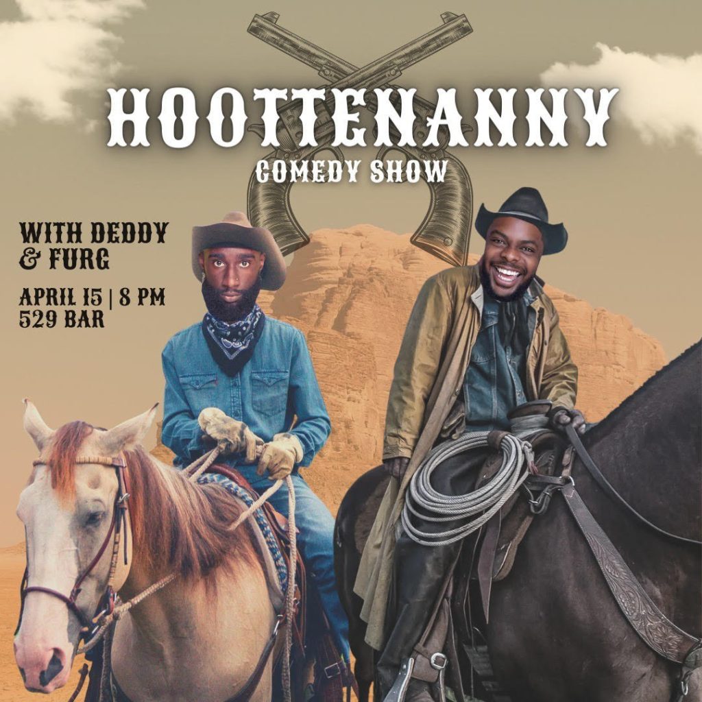 HOOTTENANNY COMEDY SHOW WITH DEDDY AND FURG